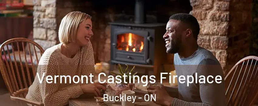  Vermont Castings Fireplace Buckley - ON