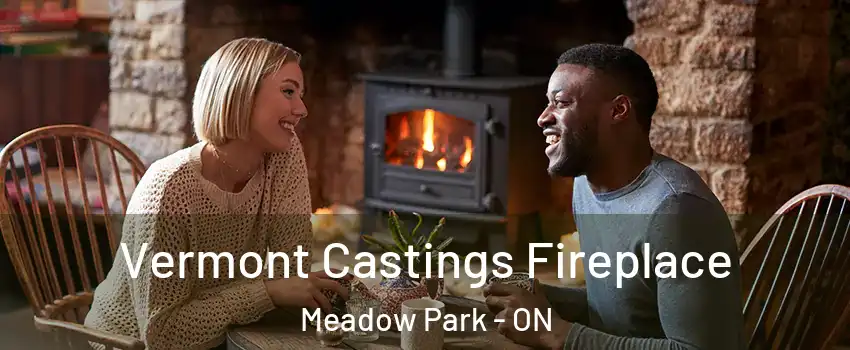  Vermont Castings Fireplace Meadow Park - ON