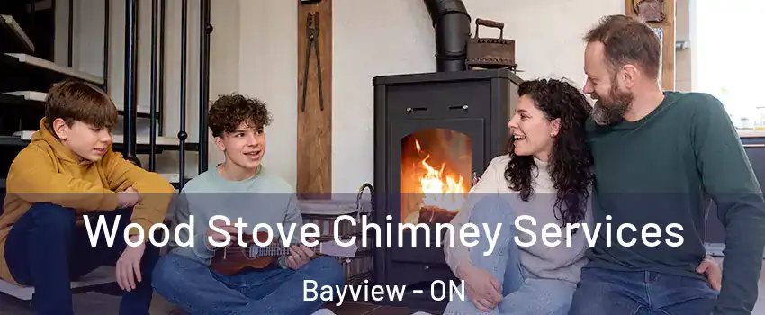  Wood Stove Chimney Services Bayview - ON