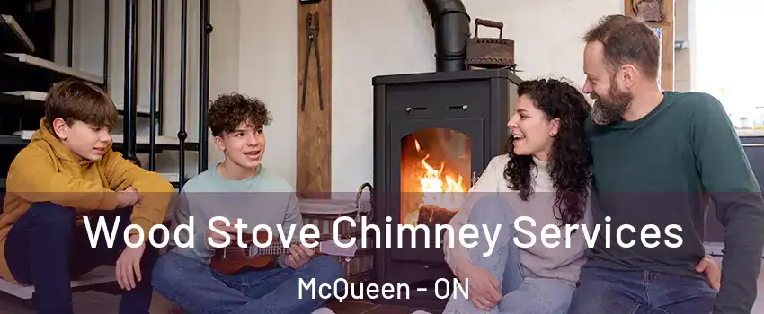  Wood Stove Chimney Services McQueen - ON