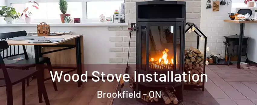 Wood Stove Installation Brookfield - ON