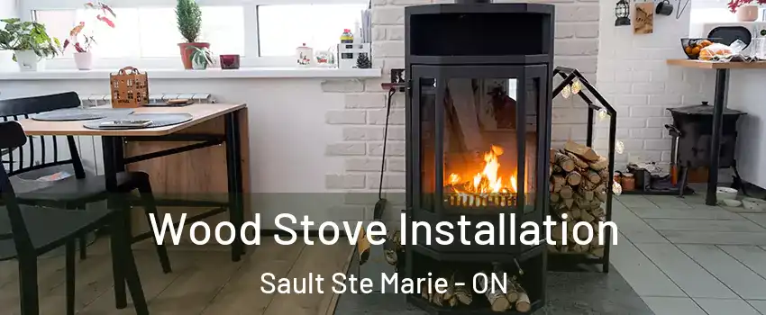  Wood Stove Installation Sault Ste Marie - ON