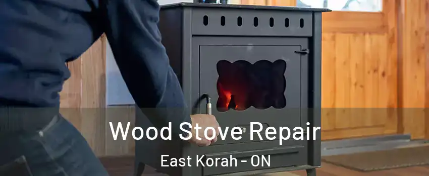  Wood Stove Repair East Korah - ON