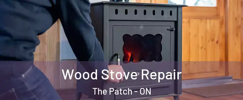  Wood Stove Repair The Patch - ON